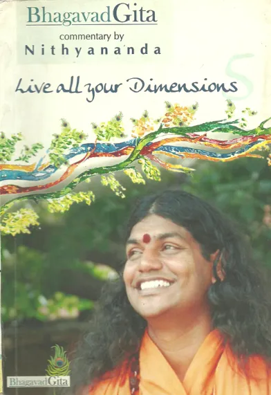 Bhagavad Gita, Commentary by Nithyananda - Chapter 5 - Live all your Dimensions - English